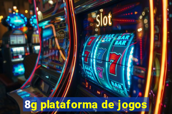 8g plataforma de jogos