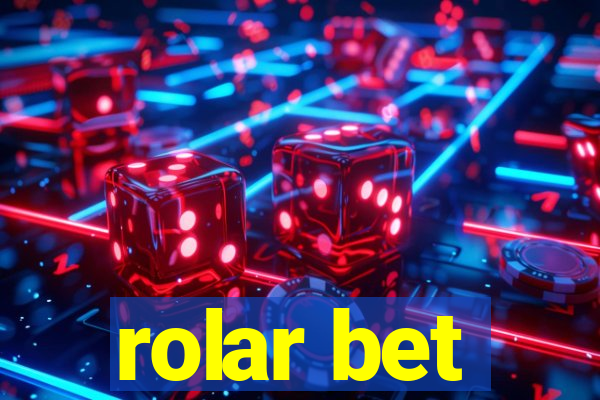 rolar bet