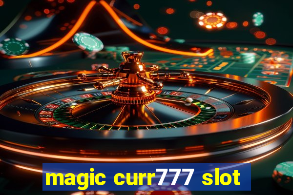 magic curr777 slot