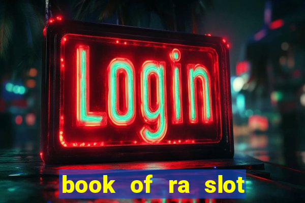 book of ra slot free play