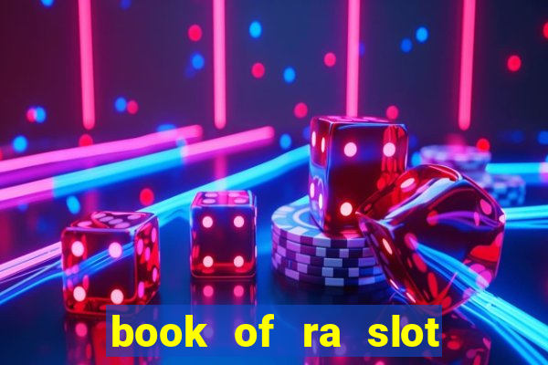 book of ra slot free play