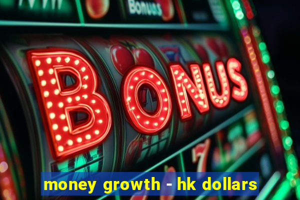 money growth - hk dollars