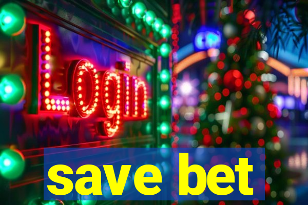 save bet