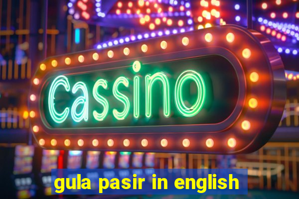 gula pasir in english