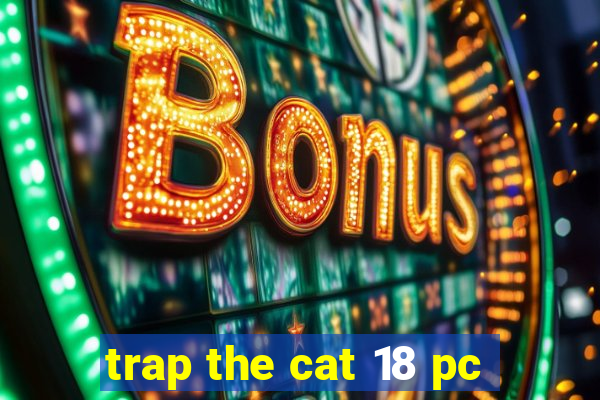 trap the cat 18 pc