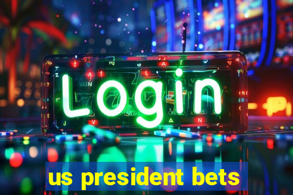 us president bets