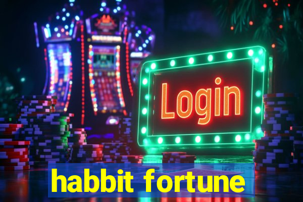 habbit fortune