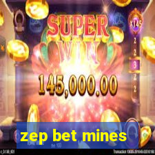 zep bet mines