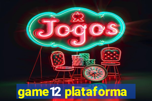 game12 plataforma