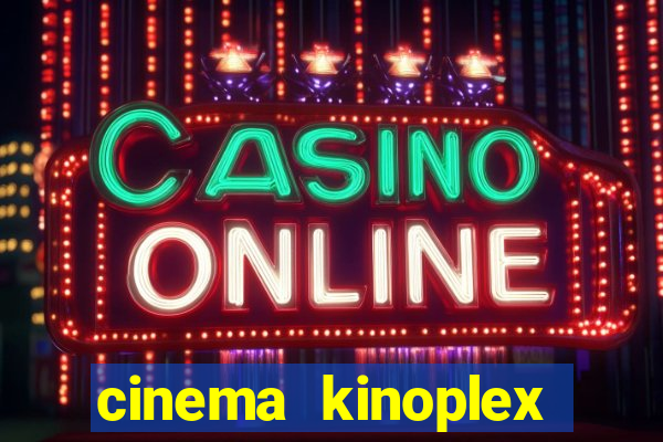 cinema kinoplex norte shopping