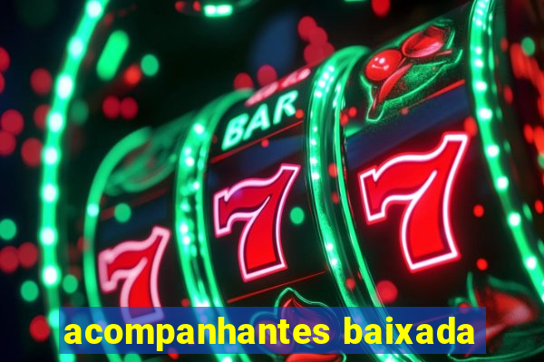 acompanhantes baixada