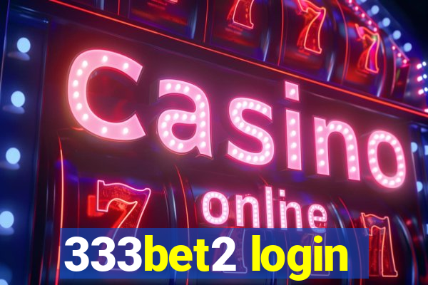 333bet2 login