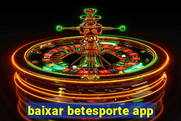 baixar betesporte app