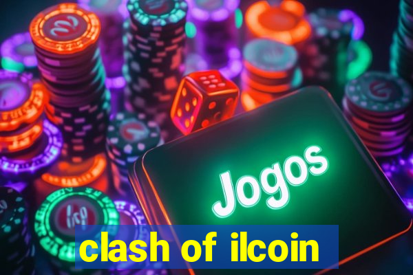 clash of ilcoin