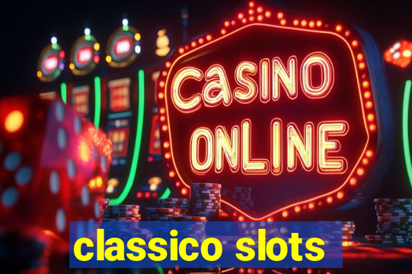 classico slots