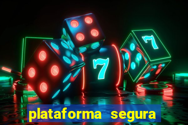 plataforma segura para jogar fortune tiger