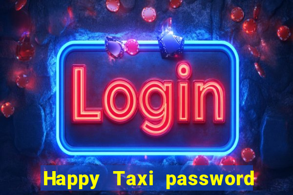 Happy Taxi password road 96 road 96 senha do cofre