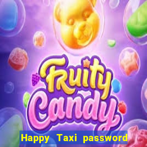 Happy Taxi password road 96 road 96 senha do cofre