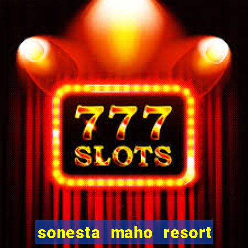 sonesta maho resort and casino