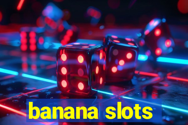 banana slots