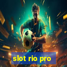 slot rio pro