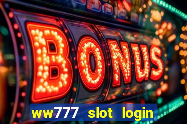 ww777 slot login register philippines