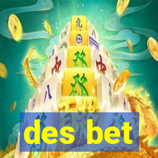 des bet