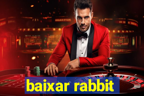 baixar rabbit