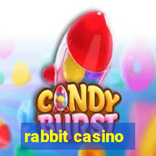 rabbit casino