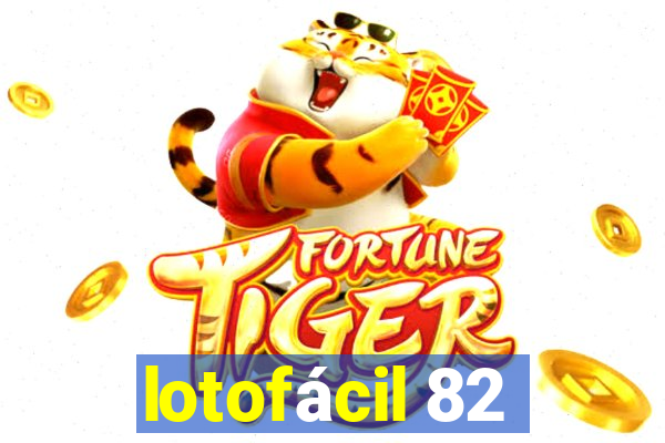 lotofácil 82