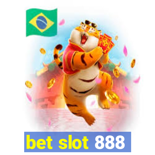 bet slot 888