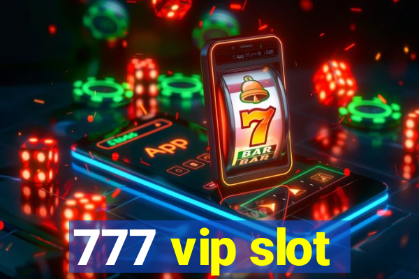 777 vip slot