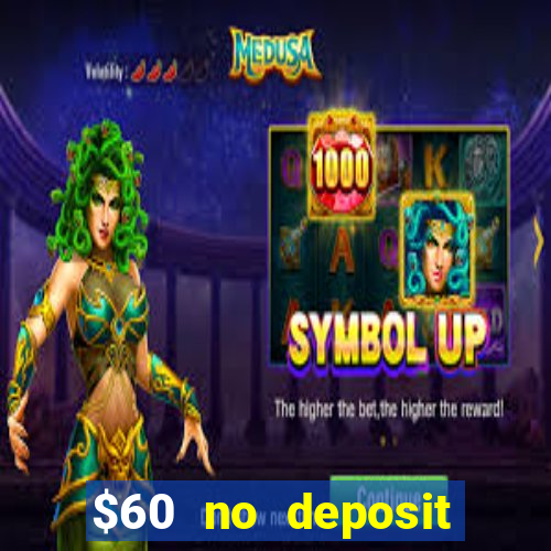 $60 no deposit bonus casino