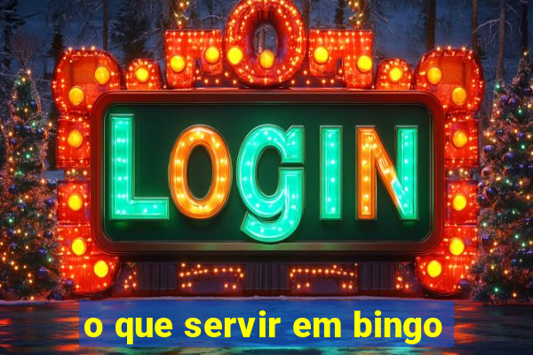 o que servir em bingo