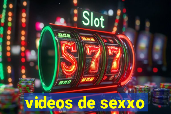 videos de sexxo