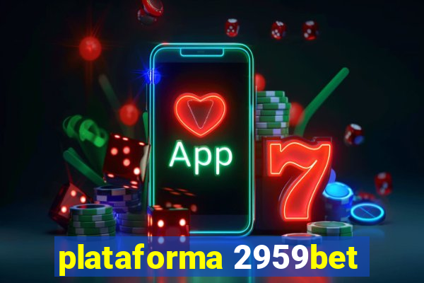 plataforma 2959bet