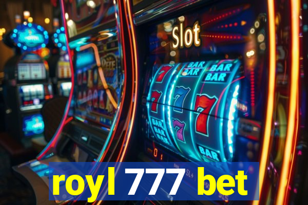 royl 777 bet