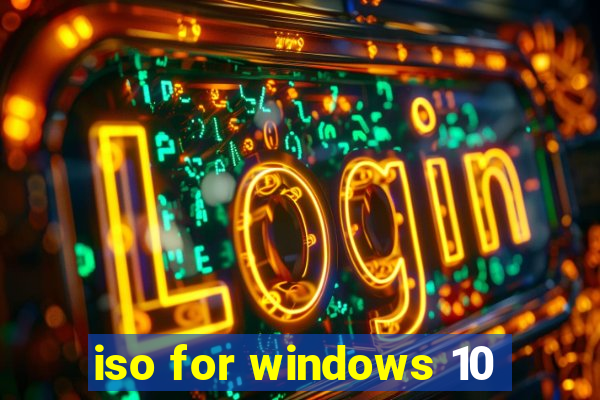 iso for windows 10