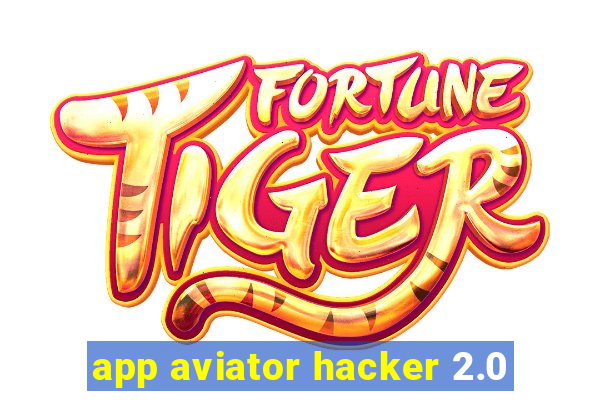 app aviator hacker 2.0