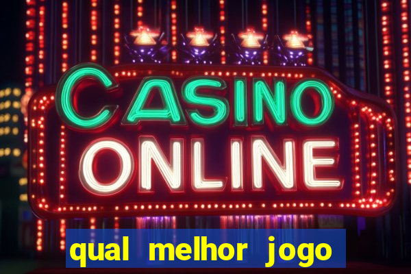 qual melhor jogo de cassino online