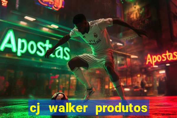 cj walker produtos onde comprar