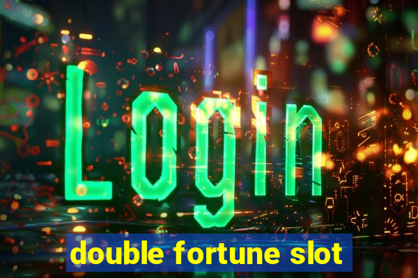 double fortune slot