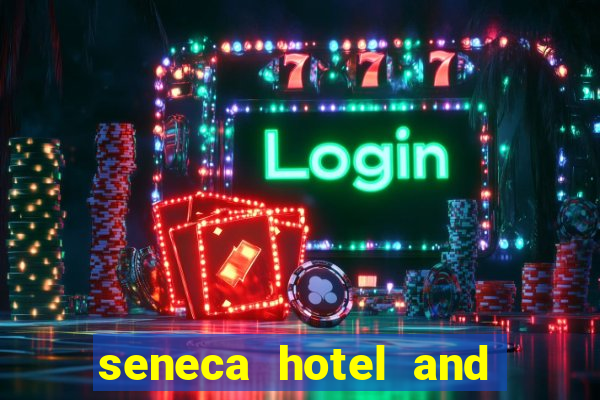 seneca hotel and casino in niagara falls n.y