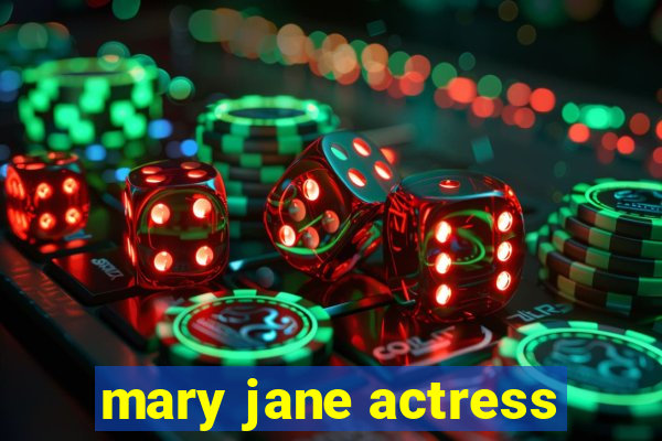 mary jane actress