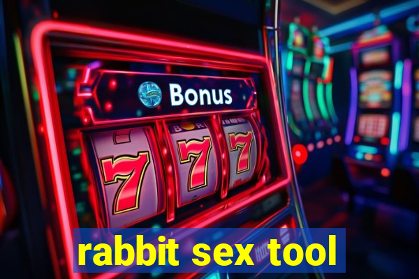 rabbit sex tool