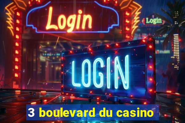 3 boulevard du casino