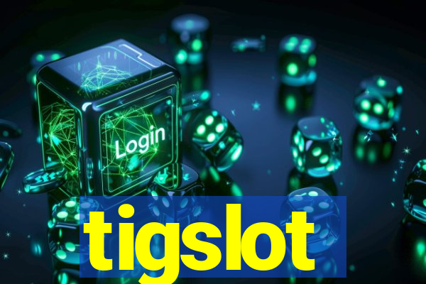 tigslot