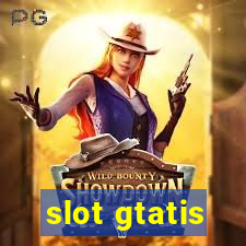 slot gtatis