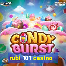 rubi 101 casino