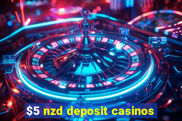 $5 nzd deposit casinos